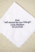 Custom handkerchief embroidered with a handwritten note: Dad, I will always be your little girl