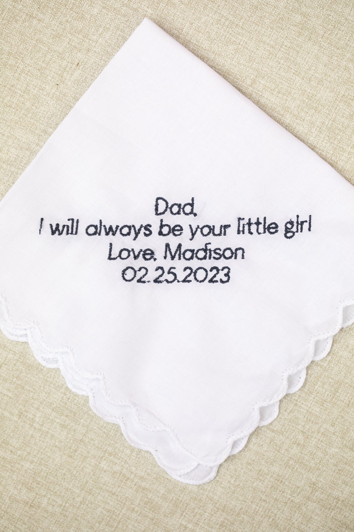 Custom handkerchief embroidered with a handwritten note: Dad, I will always be your little girl